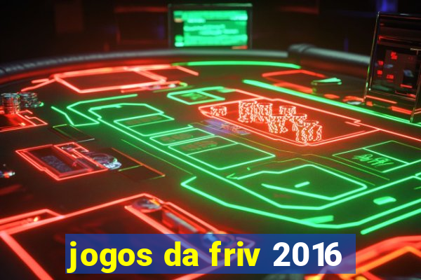 jogos da friv 2016